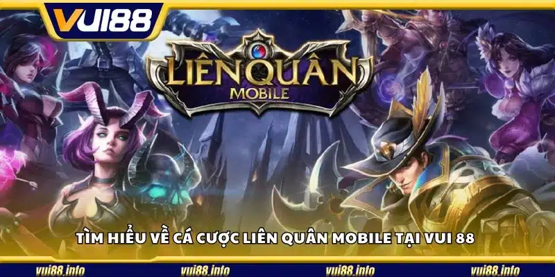 Tìm hiểu về cá cược Liên Quân Mobile tại Vui 88