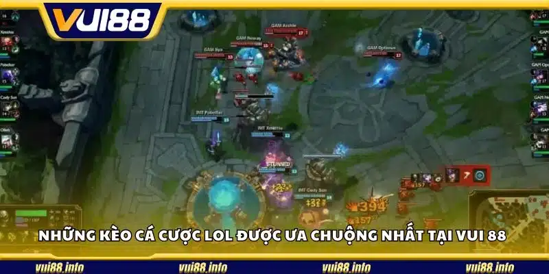 Những kèo cá cược LoL được ưa chuộng nhất tại Vui 88
