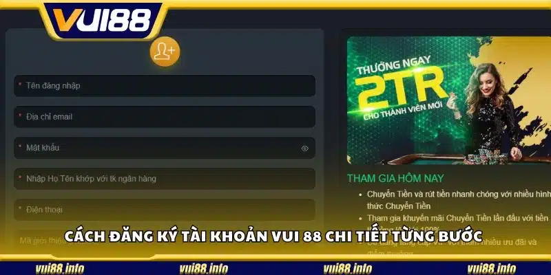 Cách đăng ký tài khoản Vui 88 chi tiết từng bước
