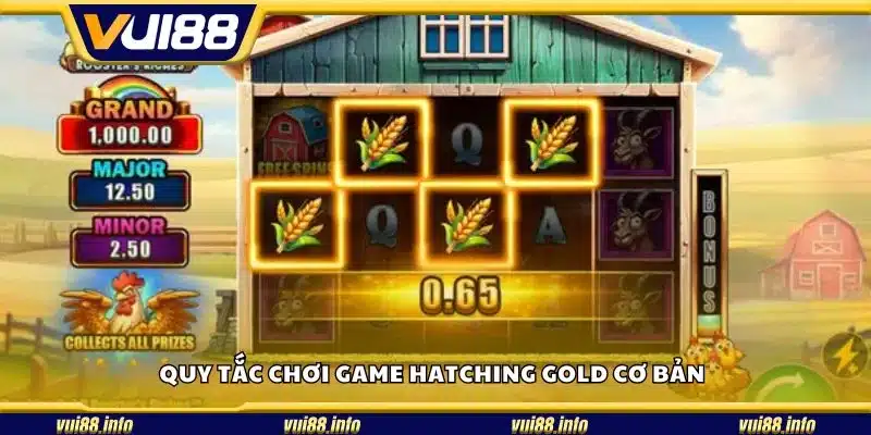 Quy tắc chơi game Hatching Gold cơ bản