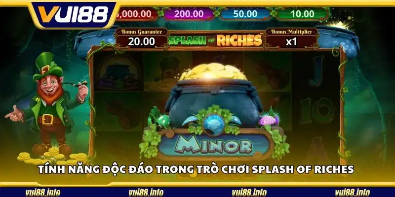 Tính năng độc đáo trong trò chơi Splash of Riches