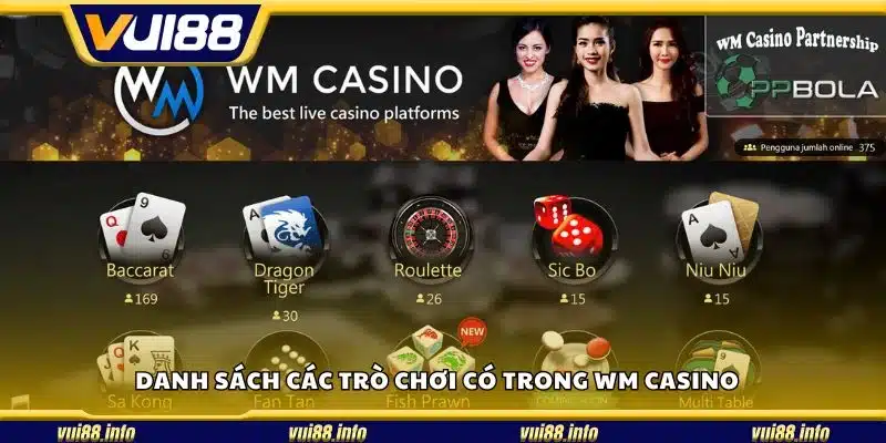 Danh sách các trò chơi có trong WM Casino 